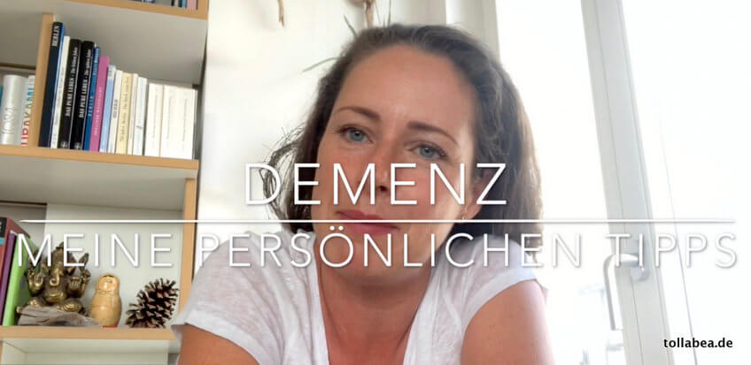 Demenz – meine Tipps zusammengefasst – inkl. Video