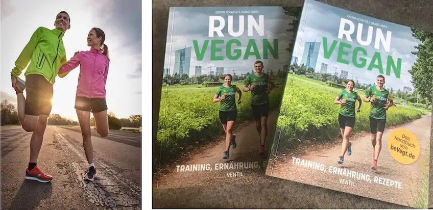 Motivation zum Laufen und zur veganen Ernährung gesucht? RUN VEGAN – Buchvorstellung und Interview mit Katrin Schäfer und Daniel Roth